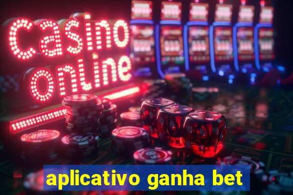 aplicativo ganha bet